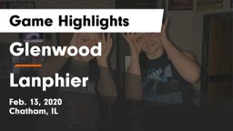 Glenwood  vs Lanphier  Game Highlights - Feb. 13, 2020