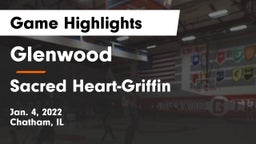 Glenwood  vs Sacred Heart-Griffin  Game Highlights - Jan. 4, 2022