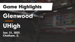 Glenwood  vs UHigh Game Highlights - Jan. 31, 2023