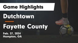 Dutchtown  vs Fayette County  Game Highlights - Feb. 27, 2024