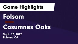 Folsom  vs Cosumnes Oaks  Game Highlights - Sept. 17, 2022