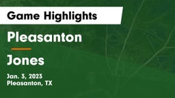 Pleasanton  vs Jones  Game Highlights - Jan. 3, 2023