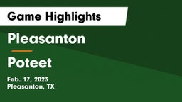 Pleasanton  vs Poteet  Game Highlights - Feb. 17, 2023
