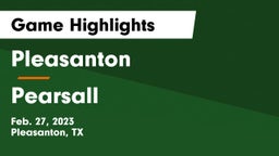 Pleasanton  vs Pearsall  Game Highlights - Feb. 27, 2023