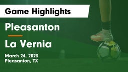 Pleasanton  vs La Vernia  Game Highlights - March 24, 2023