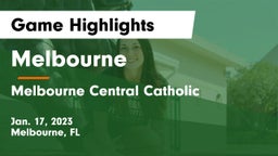 Melbourne  vs Melbourne Central Catholic  Game Highlights - Jan. 17, 2023
