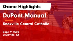 DuPont Manual  vs Knoxville Central Catholic Game Highlights - Sept. 9, 2023