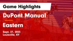 DuPont Manual  vs Eastern  Game Highlights - Sept. 27, 2023