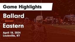 Ballard  vs Eastern  Game Highlights - April 18, 2024