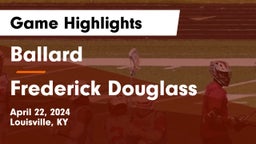 Ballard  vs Frederick Douglass Game Highlights - April 22, 2024