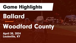 Ballard  vs Woodford County  Game Highlights - April 30, 2024
