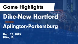 ****-New Hartford  vs Aplington-Parkersburg  Game Highlights - Dec. 12, 2023