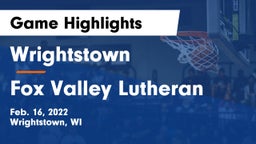 Wrightstown  vs Fox Valley Lutheran  Game Highlights - Feb. 16, 2022