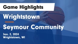 Wrightstown  vs Seymour Community  Game Highlights - Jan. 2, 2024