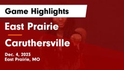East Prairie  vs Caruthersville  Game Highlights - Dec. 4, 2023