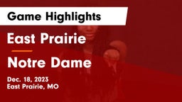 East Prairie  vs Notre Dame  Game Highlights - Dec. 18, 2023
