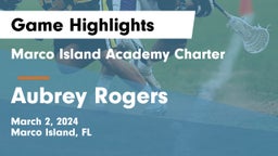 Marco Island Academy Charter  vs Aubrey Rogers  Game Highlights - March 2, 2024