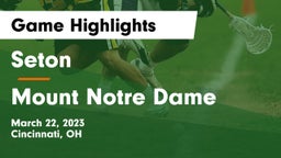 Seton  vs Mount Notre Dame Game Highlights - March 22, 2023