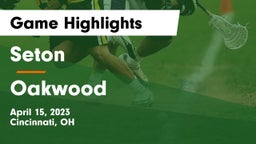Seton  vs Oakwood  Game Highlights - April 15, 2023