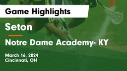 Seton  vs Notre Dame Academy- KY Game Highlights - March 16, 2024