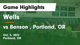 Wells  vs vs Benson , Portland, OR Game Highlights - Oct. 5, 2022