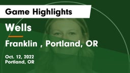 Wells  vs Franklin , Portland, OR Game Highlights - Oct. 12, 2022