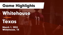 Whitehouse  vs Texas  Game Highlights - March 1, 2024