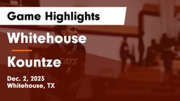 Whitehouse  vs Kountze  Game Highlights - Dec. 2, 2023