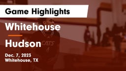 Whitehouse  vs Hudson  Game Highlights - Dec. 7, 2023