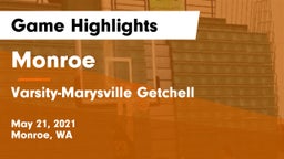 Monroe  vs Varsity-Marysville Getchell Game Highlights - May 21, 2021
