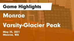 Monroe  vs Varsity-Glacier Peak Game Highlights - May 25, 2021