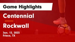 Centennial  vs Rockwall Game Highlights - Jan. 12, 2023