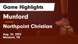 Munford  vs Northpoint Christian  Game Highlights - Aug. 26, 2023