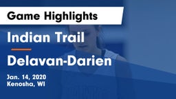 Indian Trail  vs Delavan-Darien  Game Highlights - Jan. 14, 2020
