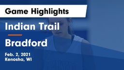 Indian Trail  vs Bradford  Game Highlights - Feb. 2, 2021