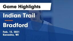 Indian Trail  vs Bradford  Game Highlights - Feb. 13, 2021