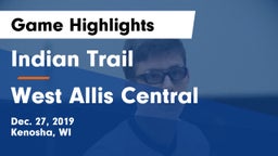 Indian Trail  vs West Allis Central  Game Highlights - Dec. 27, 2019