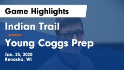 Indian Trail  vs Young Coggs Prep Game Highlights - Jan. 25, 2020