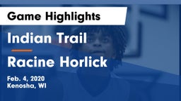 Indian Trail  vs Racine Horlick Game Highlights - Feb. 4, 2020
