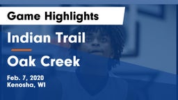 Indian Trail  vs Oak Creek  Game Highlights - Feb. 7, 2020