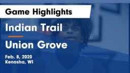 Indian Trail  vs Union Grove  Game Highlights - Feb. 8, 2020