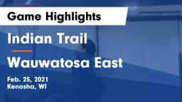 Indian Trail  vs Wauwatosa East  Game Highlights - Feb. 25, 2021