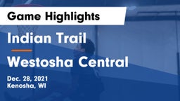 Indian Trail  vs Westosha Central  Game Highlights - Dec. 28, 2021