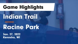 Indian Trail  vs Racine Park  Game Highlights - Jan. 27, 2022