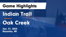 Indian Trail  vs Oak Creek  Game Highlights - Jan. 31, 2023