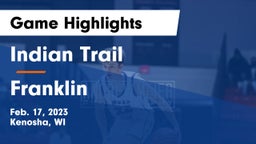 Indian Trail  vs Franklin  Game Highlights - Feb. 17, 2023