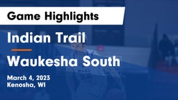 Indian Trail  vs Waukesha South  Game Highlights - March 4, 2023