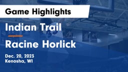 Indian Trail  vs Racine Horlick Game Highlights - Dec. 20, 2023
