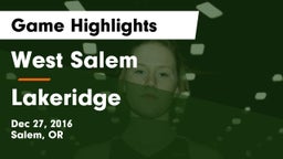 West Salem  vs Lakeridge  Game Highlights - Dec 27, 2016