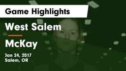 West Salem  vs McKay  Game Highlights - Jan 24, 2017